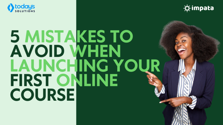5 Mistakes to Avoid When Launching Your First Online Course